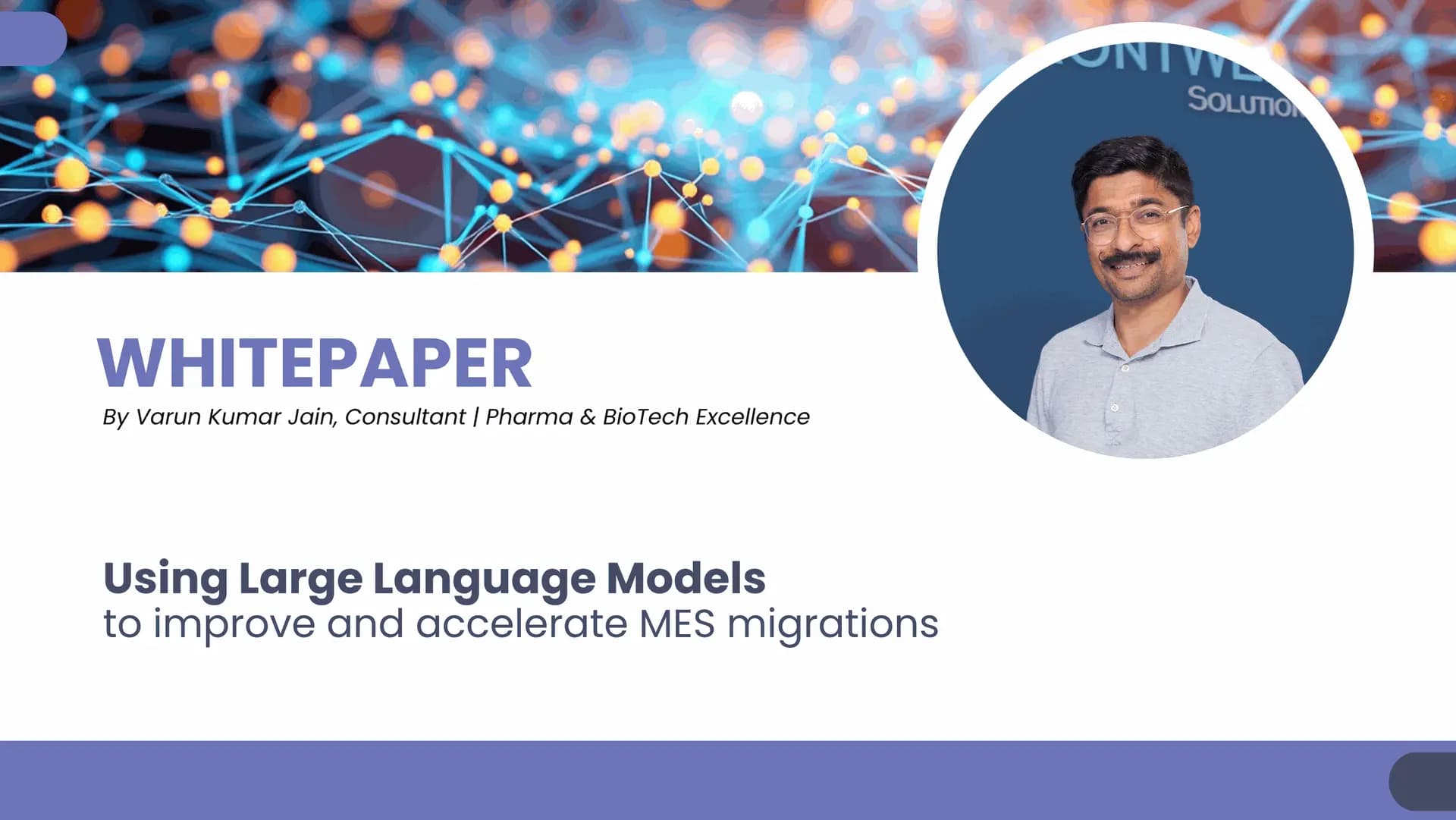 Whitepaper: Using Large Language Models to  improve and accelerate MES migrations