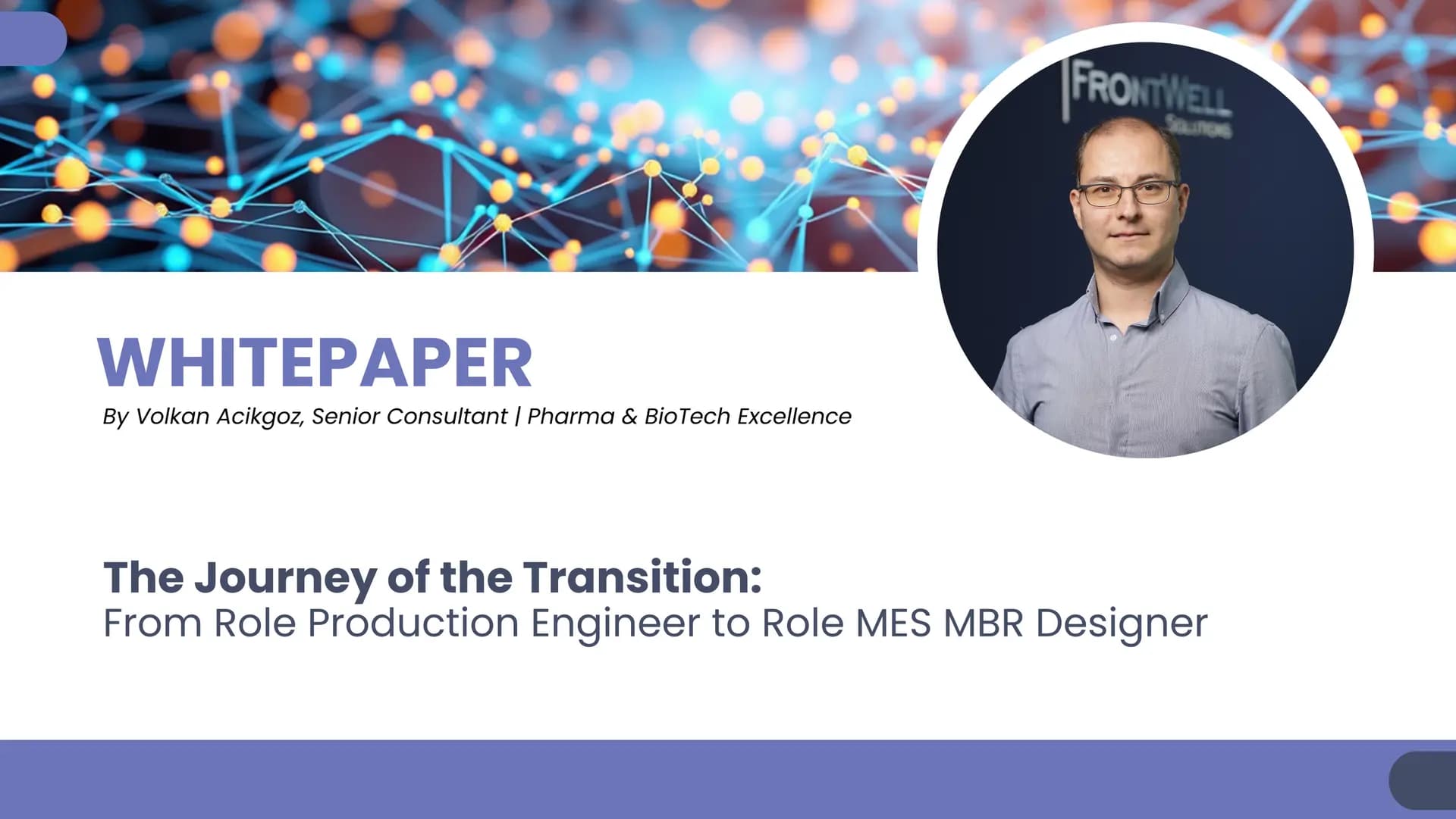 Whitepaper: The Journey of the Transition :  From Role Production Engineer to Role MES MBR Designer