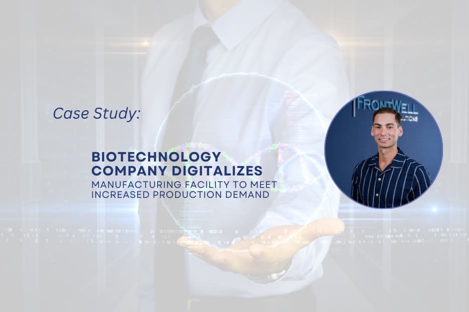 Biotechnology Company Digitalizes Manufacturing Facility to meet increased Production Demand