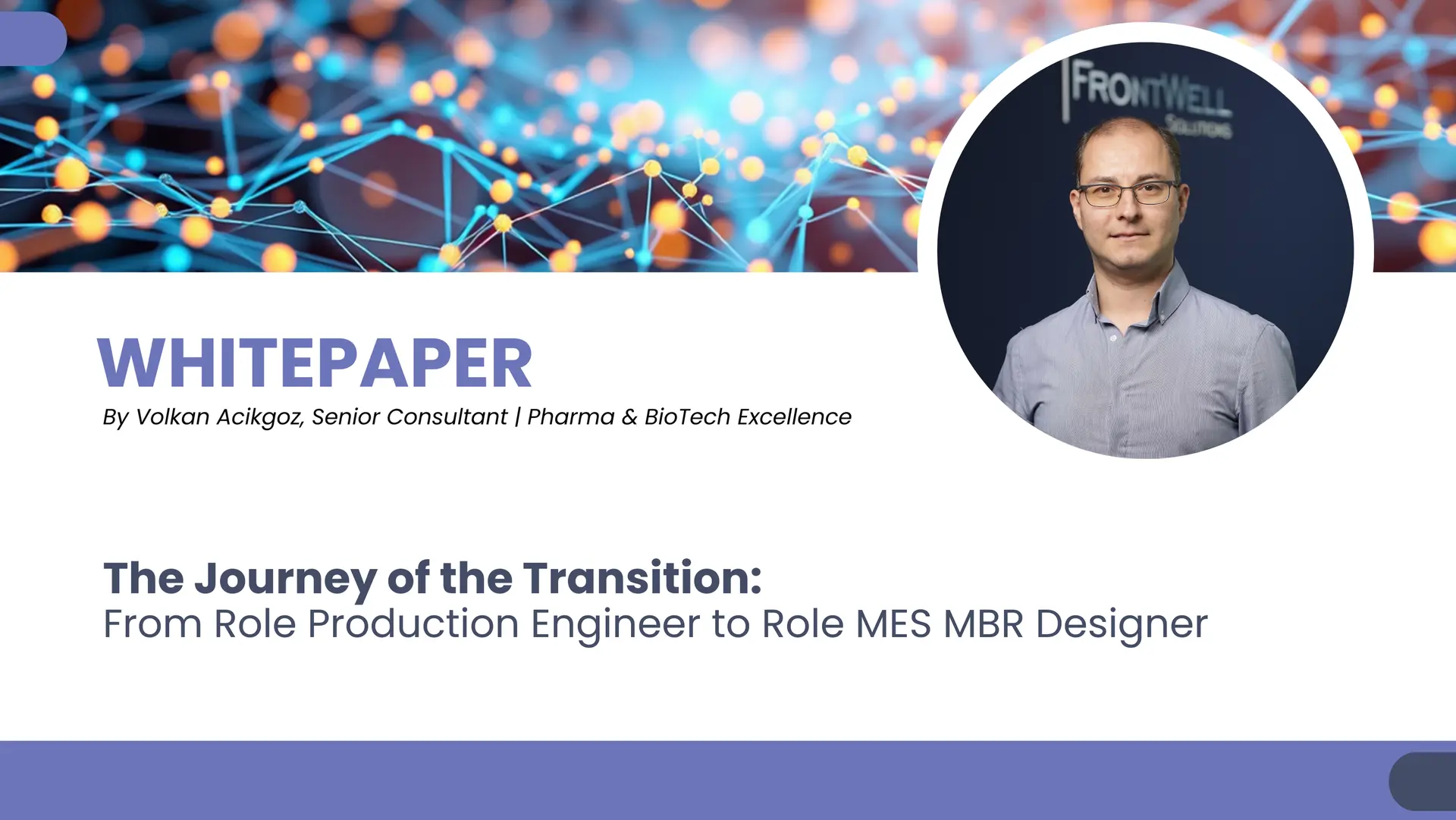 Whitepaper: The Journey of the Transition : From Role Production Engineer to Role MES MBR Designer